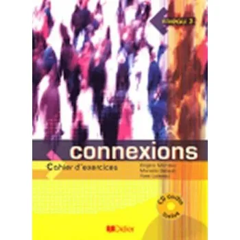 Francouzský jazyk Connexions 3 Cahier d´exercices + CD - Régine Mérieux, Yves Loiseau
