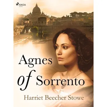 Kniha Agnes of Sorrento - Harriet Elisabeth Beecher-Stoweová