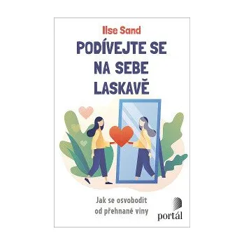 Kniha Podívejte se na sebe laskavě - Ilse Sand