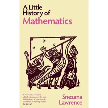 Cizojazyčná kniha A Little History of Mathematics – Snezana Lawrence