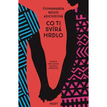 Kniha Co ti svírá hrdlo - Chimamanda Ngozi Adichieová