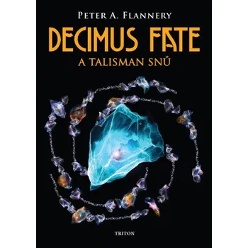 Kniha Decimus Fate a talisman snů - Peter A. Flannery