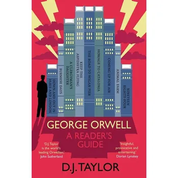 Cizojazyčná kniha George Orwell: A Reader's Guide – D. J. Taylor