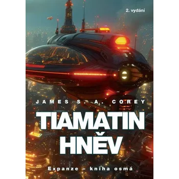 Kniha Tiamatin hněv - James S. A. Corey