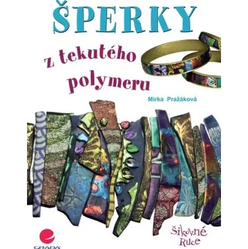 Kniha Šperky z tekutého polymeru - Miroslava Pražáková
