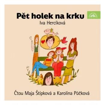 Pět holek na krku - Iva Hercíková