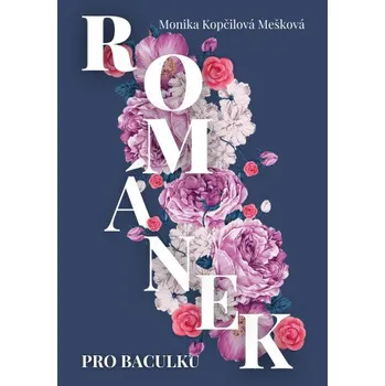 Kniha Románek pro baculku - Monika Kopčilová Mešková