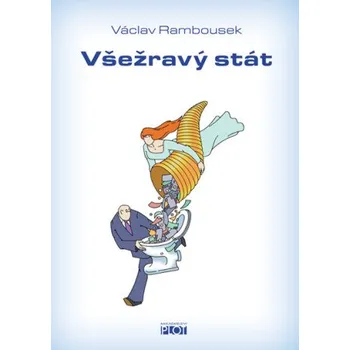 Kniha Všežravý stát - Václav Rambousek