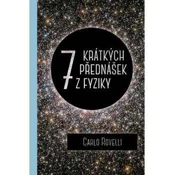 Kniha Sedm krátkých přednášek z fyziky - Carlo Rovelli