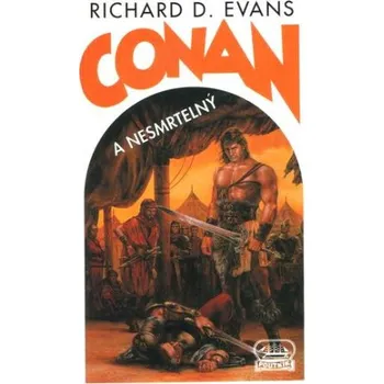 Kniha Conan a Nesmrtelný - Richard D. Evans
