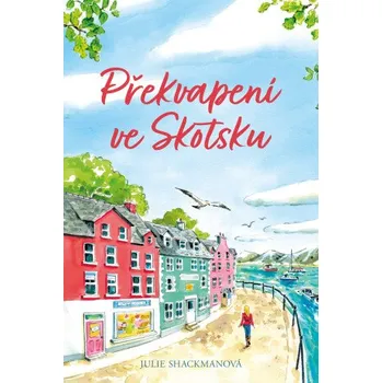 Kniha Překvapení ve Skotsku - Julie Shackmanová