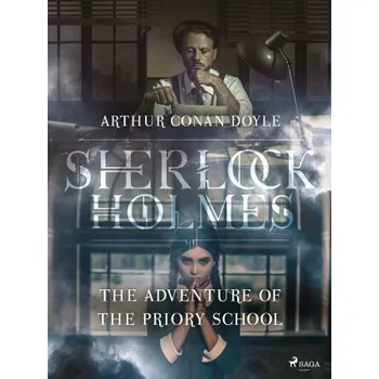 Kniha The Adventure of the Priory School - Sir Arthur Conan Doyle