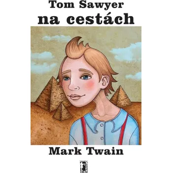Kniha Tom Sawyer na cestách - Mark Twain