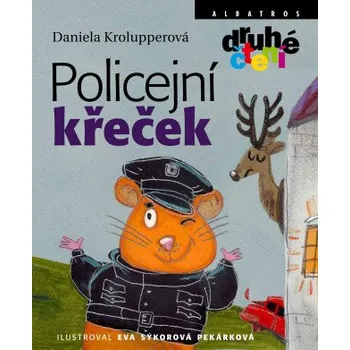 Kniha Policejní křeček - Daniela Krolupperová, Eva Sýkorová