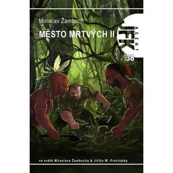 Kniha JFK 038 Město mrtvých II - Miroslav Žamboch