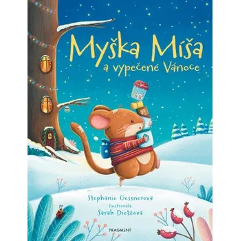Kniha Myška Míša a vypečené Vánoce - Stephanie Gessnerová