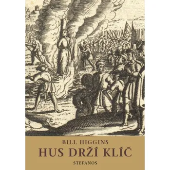 Kniha Hus drží klíč - Bill Higgins