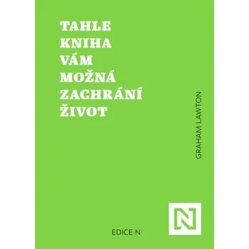 Kniha Tahle kniha vám možná zachrání život - Graham Lawton