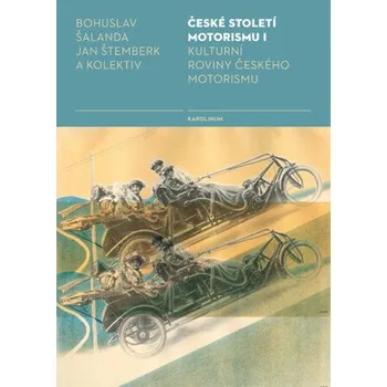 Kniha České století motorismu I - Bohuslav Šalanda, Jan Štemberk