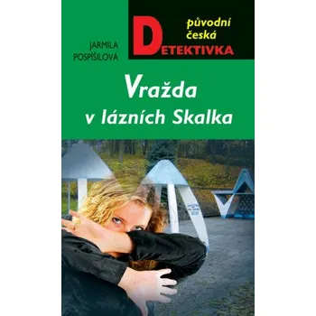 Kniha Vražda v lázních Skalka - Jarmila Pospíšilová