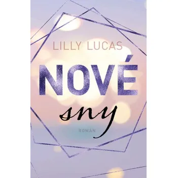 Kniha Nové sny - Lilly Lucas