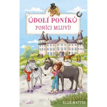 Kniha Údolí poníků - Poníci mluví! - Mattes Ellie