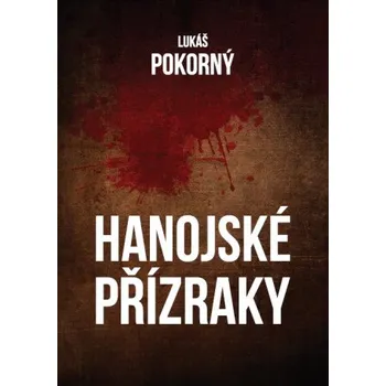 Kniha Hanojské přízraky - Lukáš Pokorný