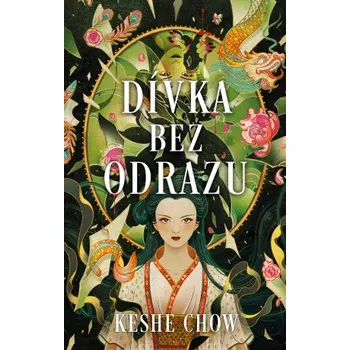 Kniha Dívka bez odrazu - Chow Keshe