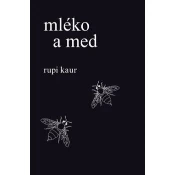 Kniha Mléko a med - Rupi Kaur [E-kniha]