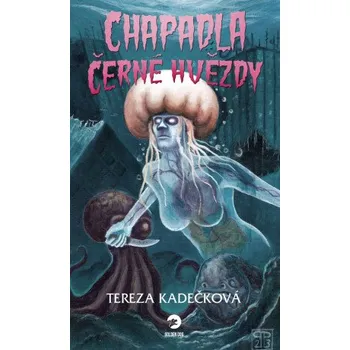 Kniha Chapadla Černé hvězdy - Tereza Kadečková