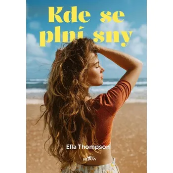 Kniha Kde se plní sny - Ella Thompson