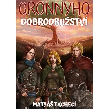 Kniha Gronnyho dobrodružství - Matyáš Tachecí
