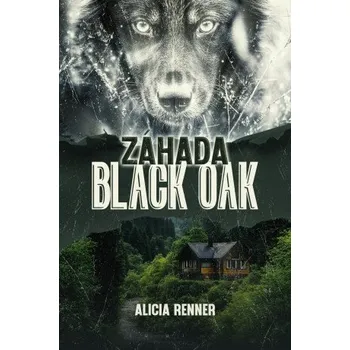 Kniha Záhada Black Oak - Alicia Renner
