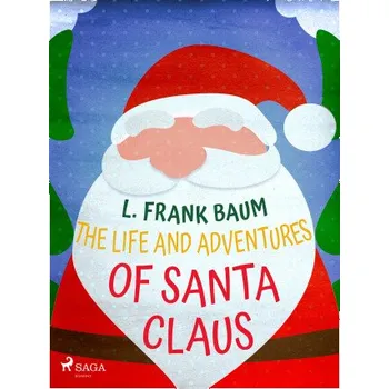 Kniha The Life and Adventures of Santa Claus - Lyman Frank Baum