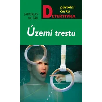 Kniha Území trestu - Jaroslav Kuťák