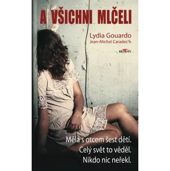 Kniha A všichni mlčeli - Lydia Gouardo, Jean-Michel Caradec'h [E-kniha]