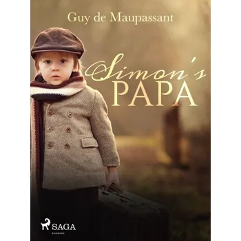 Kniha Simon's Papa - Guy de Maupassant