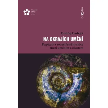 Na okrajích umění - Ondřej Dadejík