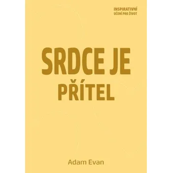 Kniha Srdce je přítel - Adam Evan