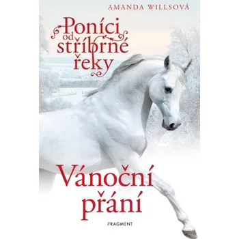 Kniha Poníci od stříbrné řeky – Vánoční přání - Amanda Willsová