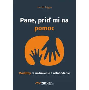 Kniha Pane, príď mi na pomoc - Imrich Degro