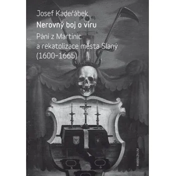 Kniha Nerovný boj o víru - Josef Kadeřábek