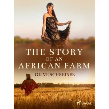 Kniha The Story of an African Farm - Olive Schreiner