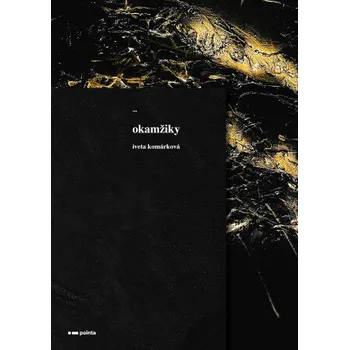 Kniha Okamžiky - Iveta Komárková