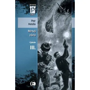 Kniha Cybrain III - Mrtvá zóna - Petr Heteša