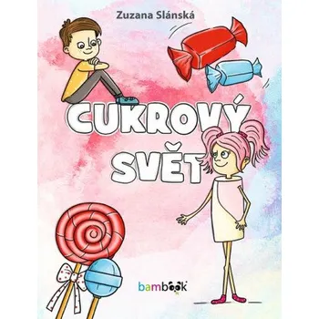Kniha Cukrový svět - Zuzana Slánská