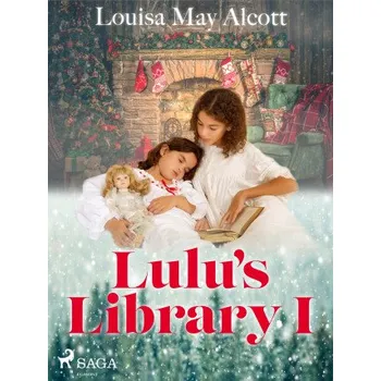Kniha Lulu\'s Library I - Louisa May Alcottová