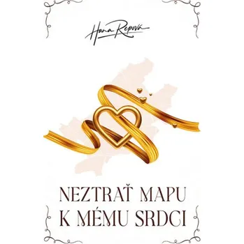 Kniha Neztrať mapu k mému srdci - Hana Repová