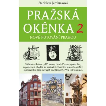 Kniha Pražská okénka 2 – Nové putování Prahou - Stanislava Jarolímková