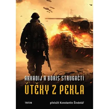 Kniha Útěky z pekla - Arkadij a Boris Strugačtí